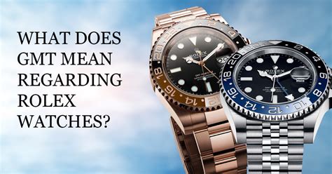 what does gmt stand for rolex|how do gmt watches work.